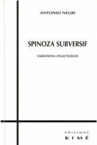 Spinoza subversif